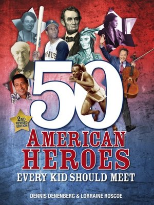 cover image of 50 American Heroes Every Kid Should Meet (2nd Revised Edition)